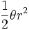\frac{1}{2}\theta r^2